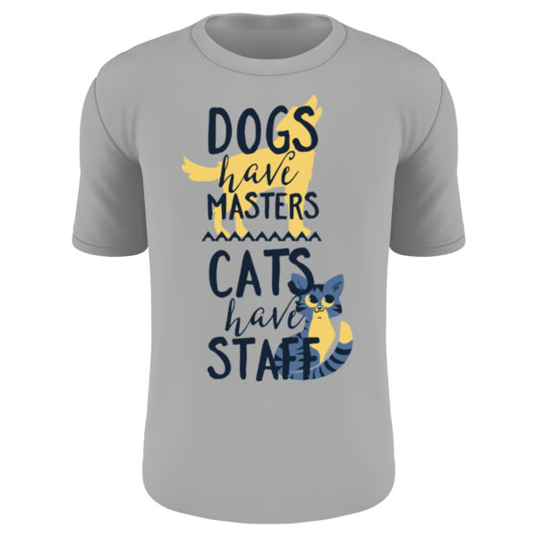 1294 -  Dogs have Masters Cats have Staff Thumbnail